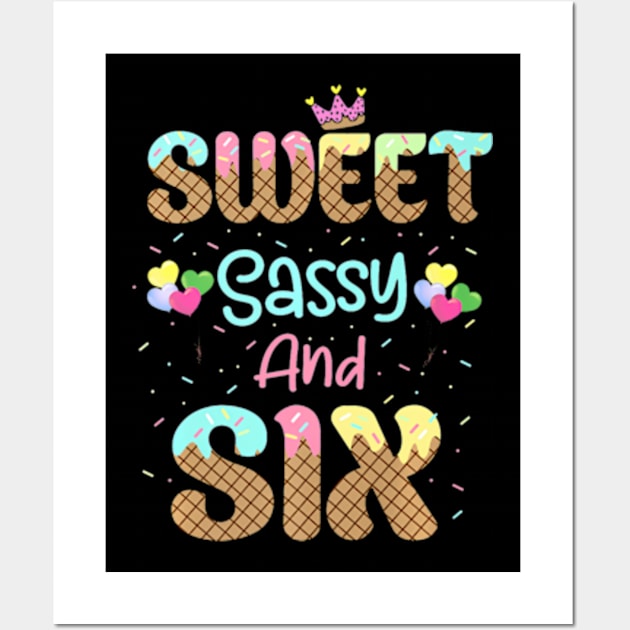 Sweet Sassy And Six Birthday For Girls 6 Year Old Wall Art by Zoe Hill Autism